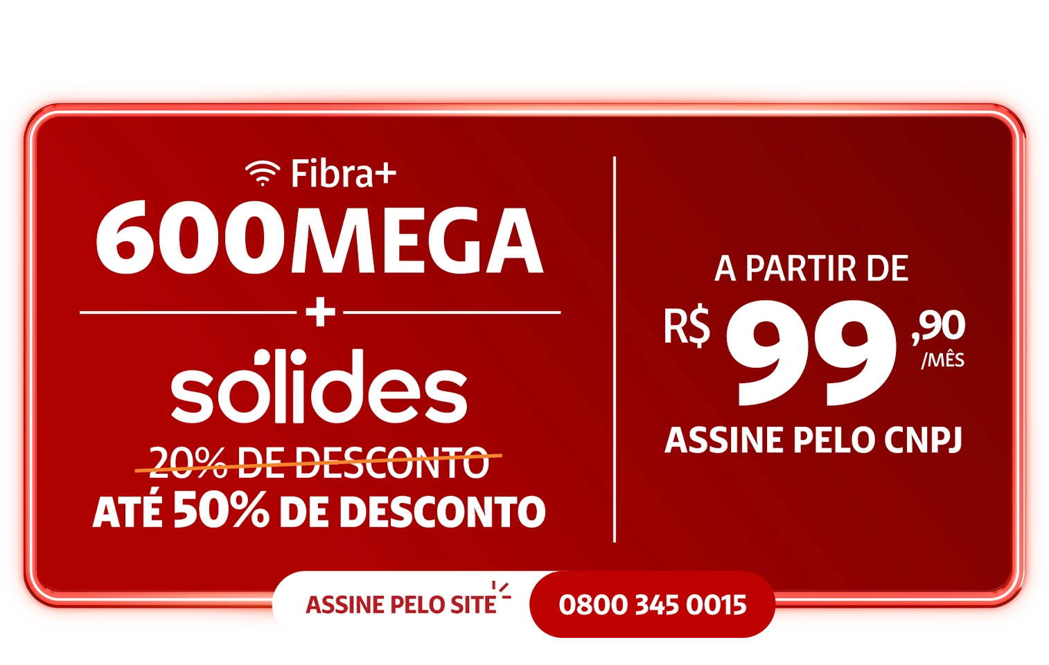 Fibra 600 Mega a partir de R$99,90